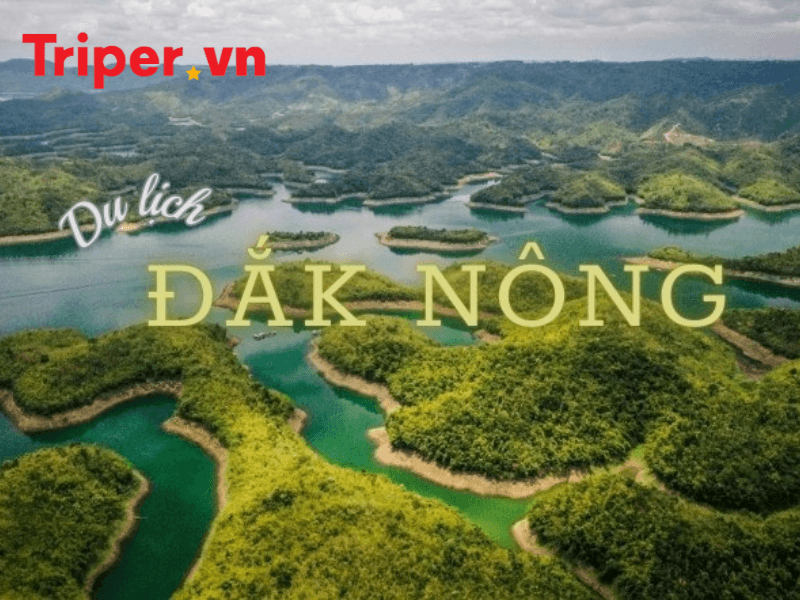 Lịch Trình Du Lịch Đắk Nông Từ A-Z (Xuất Phát Từ Tp.hcm)
