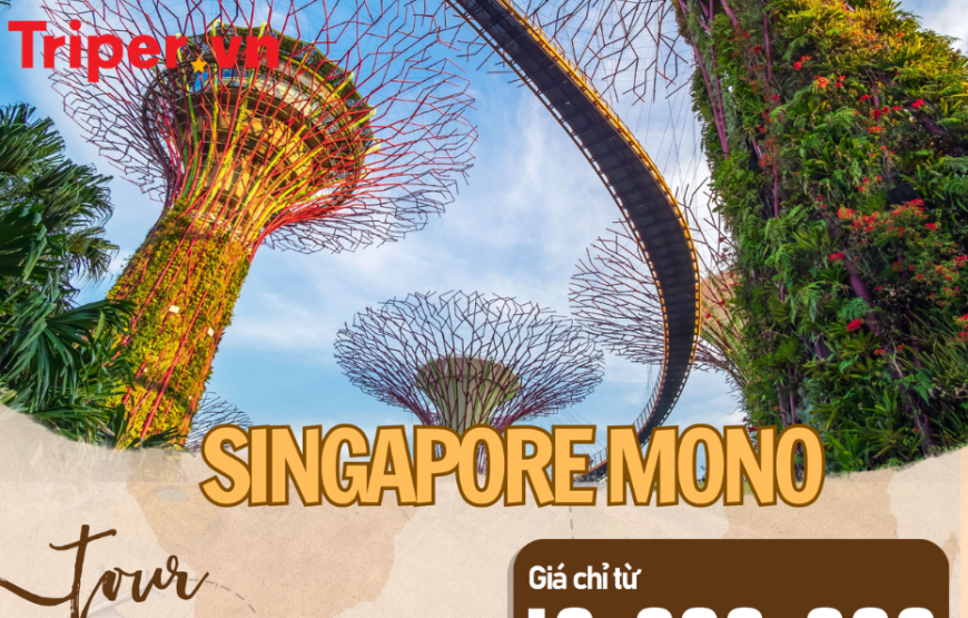 Tour Singapore Mono Tháng 7,8,9 | 3N2Đ