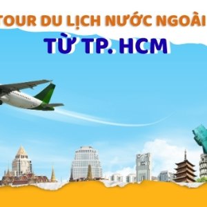 Top các tour du lịch nước ngoài từ TP.HCM được săn đón nhất