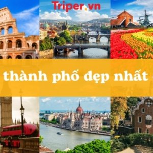Top 10 thành phố đẹp nhất châu Âu khách du lịch nên đến