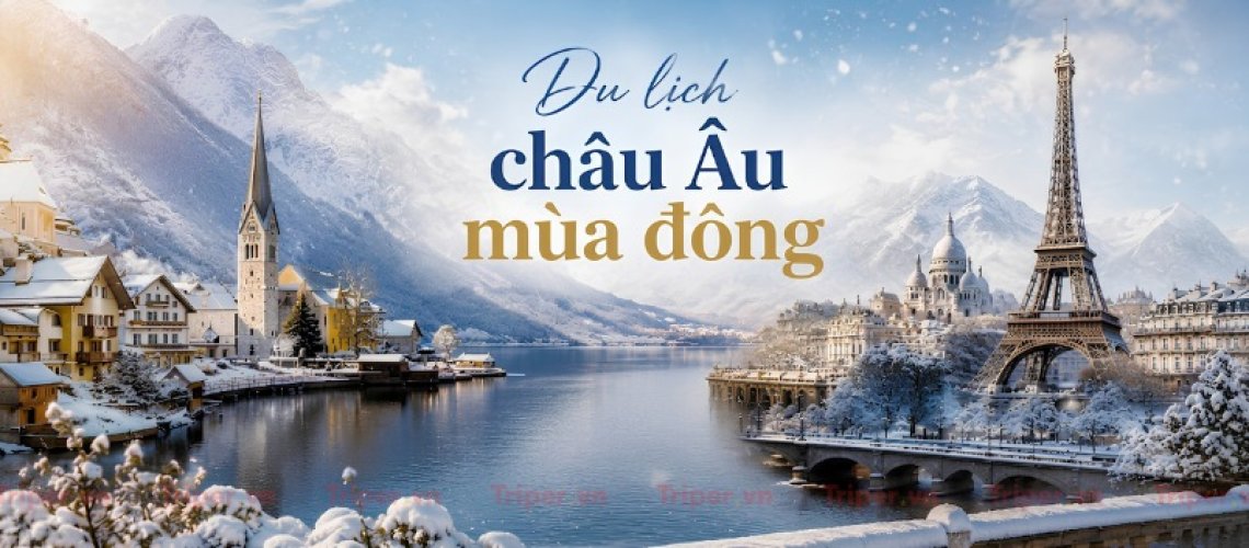 Du lịch châu Âu mùa đông Khám phá trời Âu tuyết trắng
