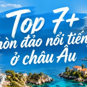 Top 7+ hòn đảo nổi tiếng ở châu Âu